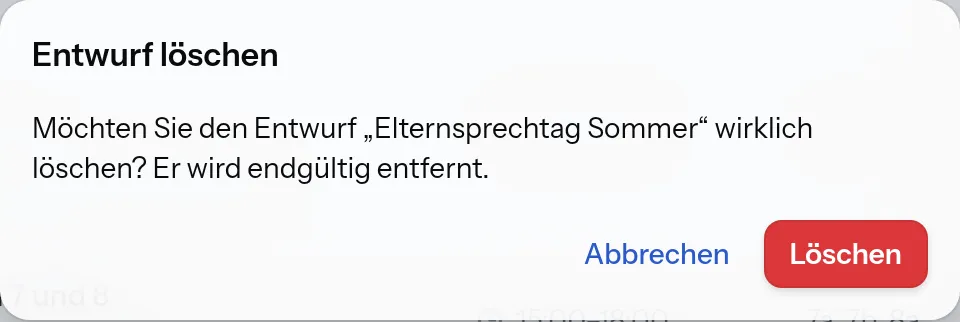 Dialog „Entwurf löschen“: Er fragt, ob der genannte Entwurf wirklich gelöscht werden soll, weist darauf hin, dass er endgültig entfernt wird, und bietet „Abbrechen“ und „Löschen“ an.